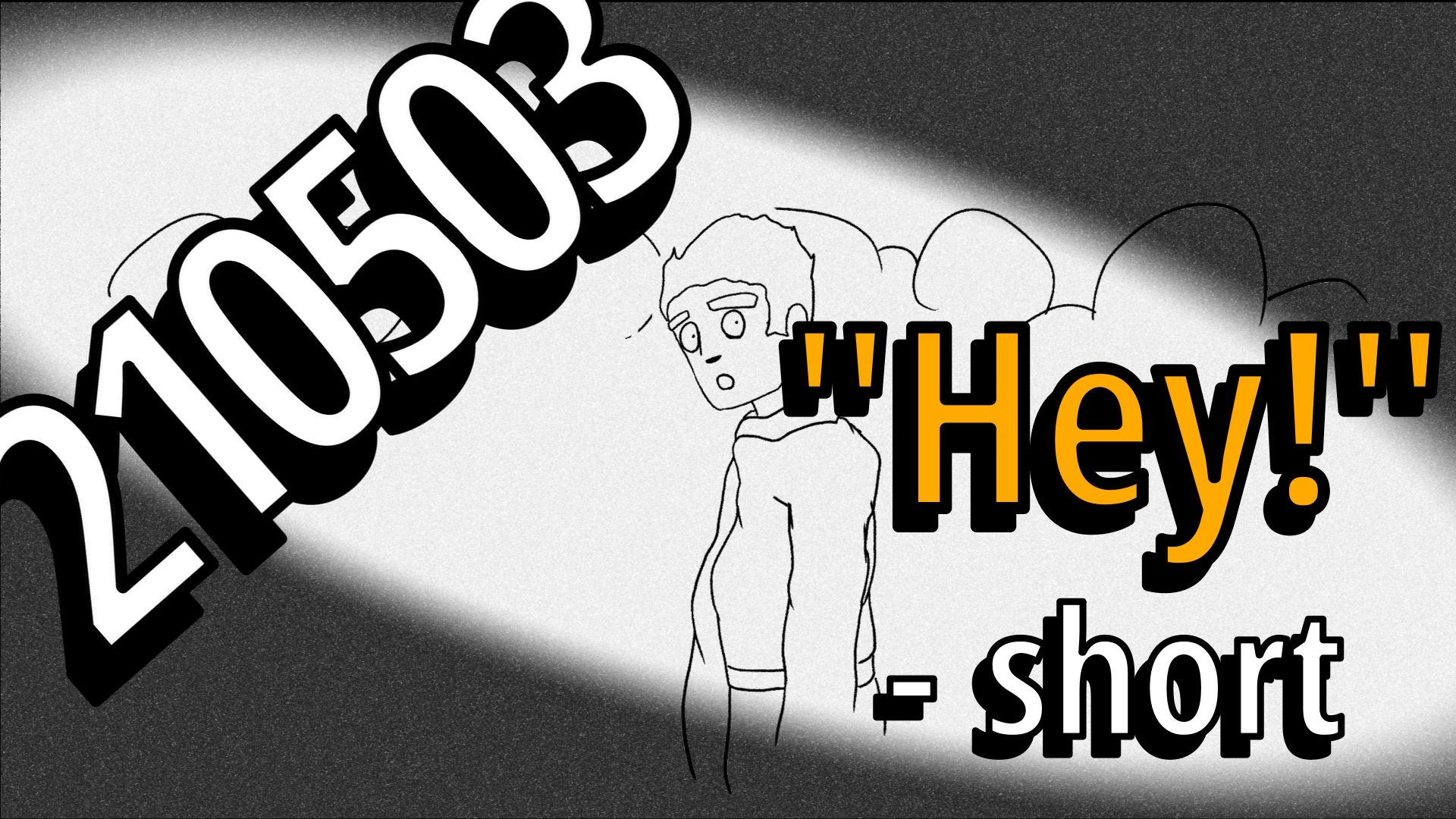 210503 – “Hey!” short
