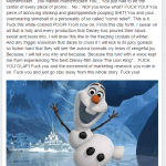 Olaf and Frozen are properties of Disney